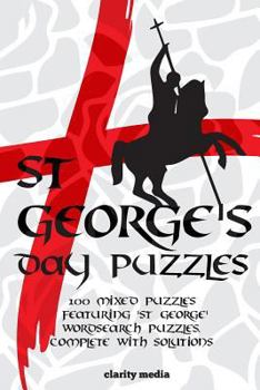 Paperback St George's Day Puzzles: 100 mixed puzzles featuring St George wordsearch puzzles Book