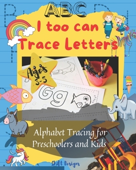 I too can Trace Letters: Alphabet Tracing for Preschoolers and Kids Ages 3-5
