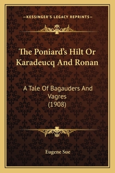 The Poniard's Hilt or Karadeucq and Ronan: A Tale of Bagauders and Vagres