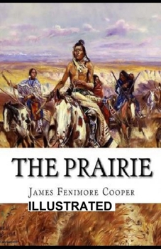 Paperback The Prairie ILLUSTRATED Book