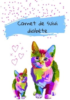Paperback Carnet de suivi diabète: Carnet à remplir pour 2 ans de suivi. [French] Book