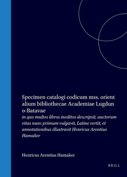 Hardcover Specimen Catalogi Codicum Mss. Orientalium Bibliothecae Academiae Lugduno-Batavae [Latin] Book