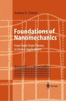 Foundations of Nanomechanics: From Solid-State Theory to Device Applications