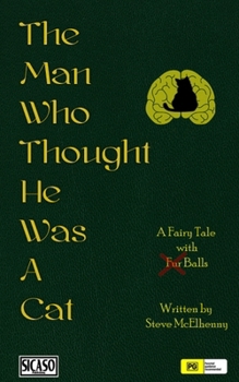 Paperback The Man Who Thought He Was A Cat Book