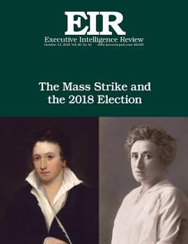 The Mass Strike and the 2018 Election: Executive Intelligence Review; Volume 45, Issue 41