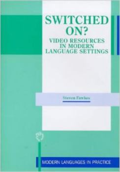 Paperback Switched On? Video Resources in Modern Language Settings (Modern Language in Practice, 10) Book