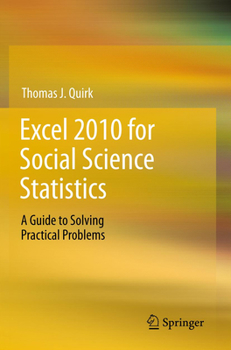 Paperback Excel 2010 for Social Science Statistics: A Guide to Solving Practical Problems Book