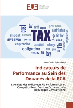 Paperback Indicateurs de Performance au Sein des Douanes de la RCA [French] Book