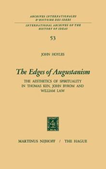 Paperback The Edges of Augustanism: The Aesthetics of Spirituality in Thomas Ken, John Byrom and William Law Book