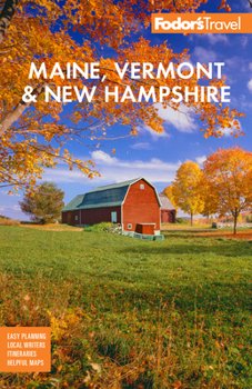 Fodor's Maine, Vermont & New Hampshire