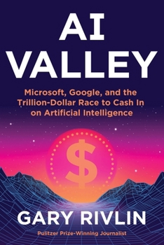 Hardcover AI Valley: Microsoft, Google, and the Trillion-Dollar Race to Cash in on Artificial Intelligence Book