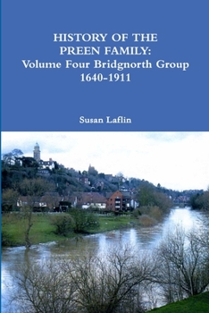 Paperback History of the Preen Family: Volume Four Bridgnorth Group 1640-1911 Book