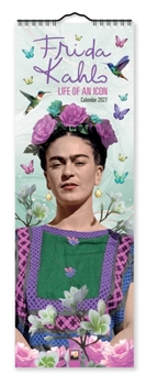 Calendar Frida Kahlo: Life of an Icon Slim Calendar 2027 (Art Calendar) Book