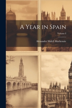 Paperback A Year in Spain; Volume I Book