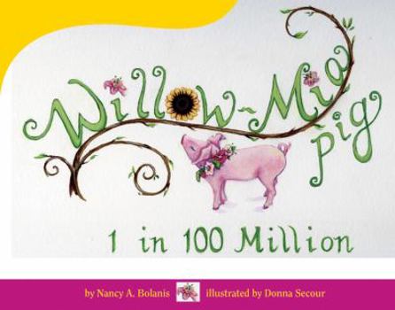 Hardcover Willow-Mia Pig, 1 in 100 Million Book