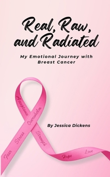 Real, Raw, and Radiated: My Emotional Journey with Breast Cancer
