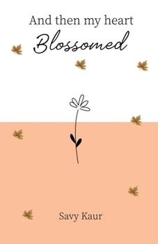 Paperback And Then My Heart Blossomed Book