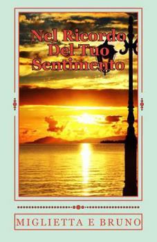 Paperback Nel Ricordo Del Tuo Sentimento [Italian] Book