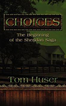 Hardcover Choices: The Beginning of the Sheridan Saga Book