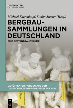 Hardcover Bergbausammlungen in Deutschland: Eine Bestandsaufnahme [German] Book