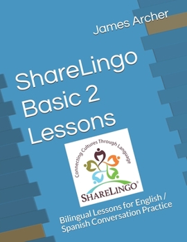 Paperback ShareLingo Basic 2 Lessons: Bilingual Lessons for English / Spanish Conversation Practice Book