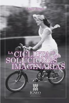 Paperback La ciclista de las soluciones imaginarias [Spanish] Book