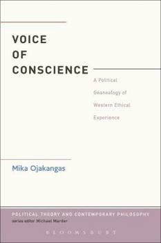 The Voice of Conscience: A Political Genealogy of Western Ethical Experience - Book  of the Political Theory and Contemporary Philosophy