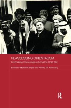 Paperback Reassessing Orientalism: Interlocking Orientologies during the Cold War Book