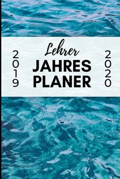 Paperback Lehrer Jahres Planer 2019 2020: A5 Lehrerplaner LINIERT Geschenkidee f?r Lehrer - Abschiedsgeschenk Grundschule - Klassengeschenk - Dankesch?n - Gesch [German] Book