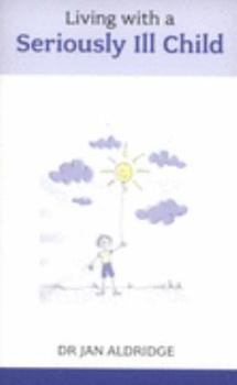 Paperback Living with a Seriously Ill Child Book