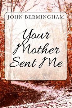 Paperback Your Mother Sent Me Book