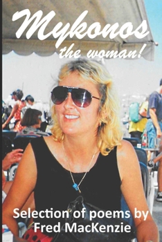 Paperback Mykonos the Woman: Poems by Fred MacKenzie Book