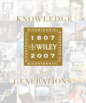 Hardcover Knowledge for Generations: Wiley and the Global Publishing Industry, 1807 - 2007 Book