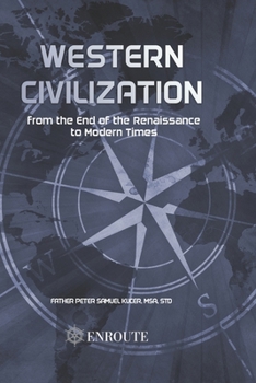 Paperback Western Civilization from the End of the Renaissance to Modern Times Book