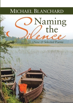 Paperback Naming the Silence: New & Selected Poems Book