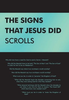 Hardcover The Signs That Jesus Did Scrolls: Opened-Up Scripture Book