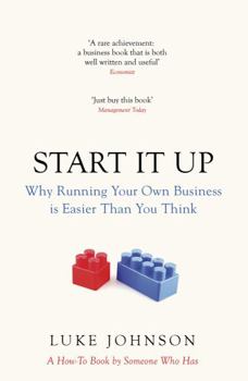 Paperback Start It Up: Why Running Your Own Business Is Easier Than You Think Book