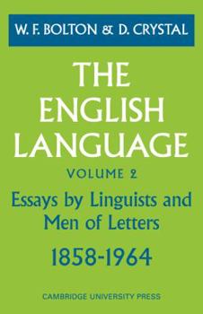 Paperback The English Language: Volume 2, Essays by Linguists and Men of Letters, 1858-1964 Book