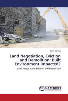 Paperback Land Negotiation, Eviction and Demolition: Built Environment Impacted? Book