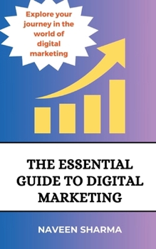 Paperback The Essential Guide to digital marketing Book