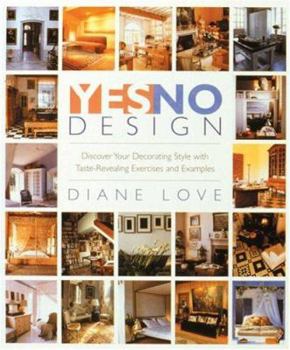 Hardcover Yes/No Design: Discovering Your Decorating Style with Taste-Revealing Exercises and Examples Book