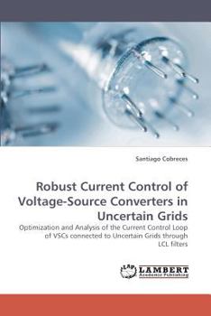 Paperback Robust Current Control of Voltage-Source Converters in Uncertain Grids Book