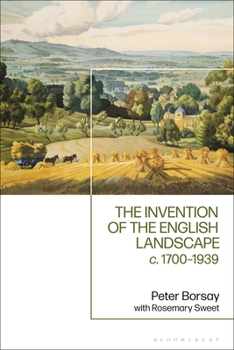 Hardcover The Invention of the English Landscape: c. 1700-1939 Book