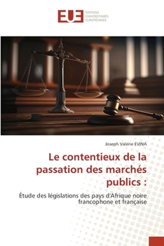 Paperback Le contentieux de la passation des marchés publics [French] Book