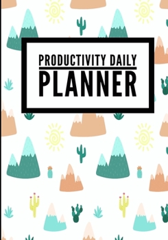 Paperback Productivity Daily Planner: Desert Cactus Print (1) - Undated Productivity Planner, Productivity Notebook, Organizer For Daily Routine Planning - Book