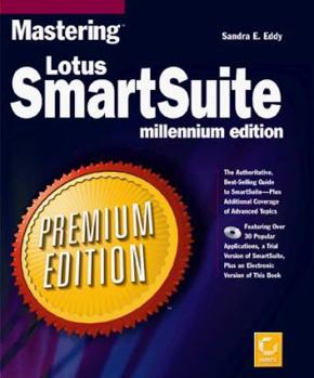 Hardcover Mastering Lotus SmartSuite Millennium Edition Premium Edition [With Contains SmartSuite Tools, Internet Explorer 4...] Book