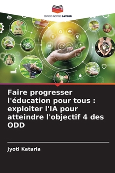 Paperback Faire progresser l'éducation pour tous: exploiter l'IA pour atteindre l'objectif 4 des ODD [French] Book