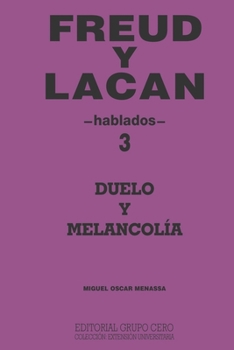 Paperback FREUD Y LACAN 3 hablados: duelo y melancolía [Spanish] Book