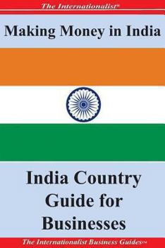 Paperback Making Money in India: India Country Guide for Businesses Book