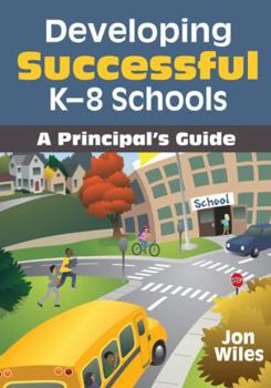 Paperback Developing Successful K-8 Schools: A Principal′s Guide Book